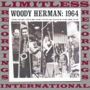 Woody Herman, 1964 (HQ Remastered Version)