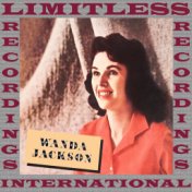 Wanda Jackson, The First Album (Extended, HQ Remastered Version)