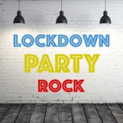 Lockdown Party Rock