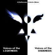 Voices of the DARKNERS / Voices of the LIGHTNERS: A Deltarune Tribute Album