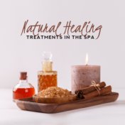 Natural Healing Treatments in the Spa: Nature New Age Music Collection for Spa & Wellness, Healing Songs for Massage, Aromathera...