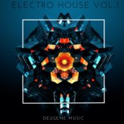 Deugene Music Electro House, Vol. 1