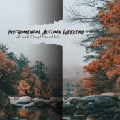 Instrumental Autumn Weekend with Sounds of Trumpet, Piano and Guitar