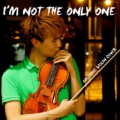 I'm not the only one (violin cover)