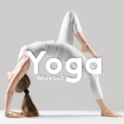 Yoga Workout – Training Your Body and Mind, New Age Music, Zen, Mantra