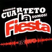 Somos Cuarteto, Somos la Fiesta (Vivo)