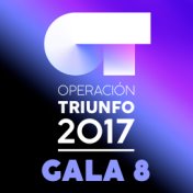 OT Gala 8 (Operación Triunfo 2017)