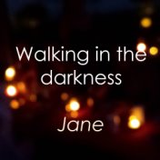 Walking in the Darkness