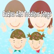Babies And Toddlers Songs