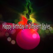 Happy Birthday In Different Styles