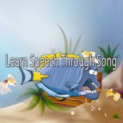 Learn Speech Through Song