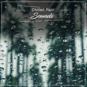 14 Chilled Rain Sounds for Enhanced Wellness