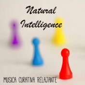 Natural Intelligence - Musica Curativa Relajante para Alineación de Chakras Meditación Profunda y Mejorar la Concentración con S...
