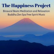 The Happiness Project - Binaural Beats Meditation and Relaxation Buddha Zen Spa Free Spirit Music with Nature Instrumental New A...