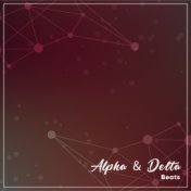 11 Alpha & Delta Beats