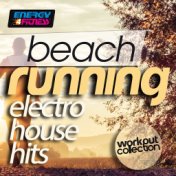 Beach Running Electro House Hits Workout Collection