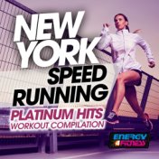 New York Speed Running Platinum Hits Workout Compilation