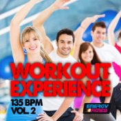 Workout Experience 135 BPM Vol. 02 (20 Tracks Non-Stop Mixed Compilation for Fitness & Workout)