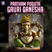 Pratham Poojita Gauri Ganesha
