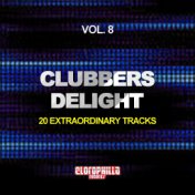 Clubbers Delight, Vol. 8 (20 Extraordinary Tracks)