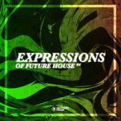 Expressions of Future House, Vol. 4