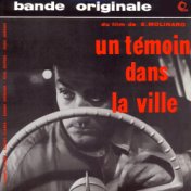 Un Témoin Dans La Ville (Original Motion Picture Soundtrack) (Remastered)