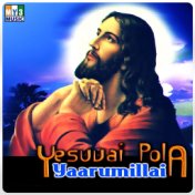 Yesuvai Pola Yarumillai