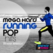 Mega Hard Running Pop Hits Fitness Session