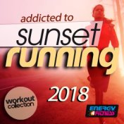 Addicted to Sunset Running 2018 Workout Collection