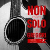 Non esiste solo De Gregori, Vol. 2