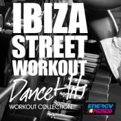 Ibiza Street Workout Dance Hits Workout Collection