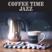 Coffee Time Jazz – Smooth Sounds of Jazz Music, Best Background to Cafe & Restaurant, Soothing Jazz Music, Coffee Talk, Good Moo...