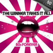 80´s Forever - the Winner Takes It All