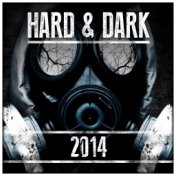 Hard & Dark 2014 (The Best of Hardstyle)