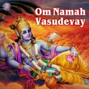 Om Namah Vasudevay