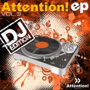 Attention EP, Vol. 3 (DJ Edition)