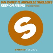 Keep On Rising (feat. Michelle Shellers) (The Remixes)