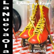 La Nueva Ola A Gogo y Yeye: Juanita Banana