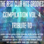 The Best Club Hits Grooves Compilation Vol. 4 Tribute To Luis Fonsi-Sean Paul-Katy Parry Etc..