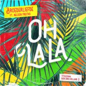Oh La La (Titelsong Van De Film ‘Bon Bini Holland 2’)