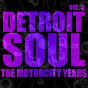 Detroit Soul, The Motorcity Years, Vol. 5