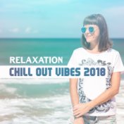 Relaxation Chill Out Vibes 2018