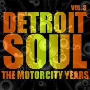 Detroit Soul, The Motorcity Years, Vol. 3