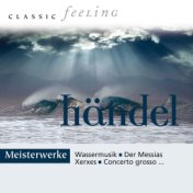 Classic Feeling: Meisterwerke Händel