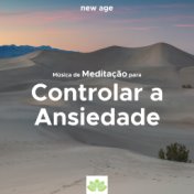 Musica de Meditação para Controlar a Ansiedade