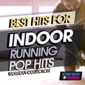 Best Hits for Indoor Running Pop Hits Workout Collection