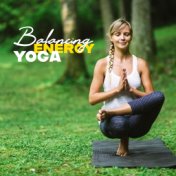 Balancing Energy Yoga: 15 New Age Deep Ambient Tracks for Meditation & Inner Relaxation, Yoga Practice Session, Kundalini Music,...