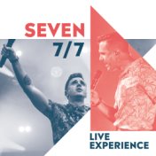 7/7 Live Experience