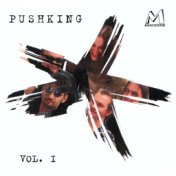 Pushking Vol. 1