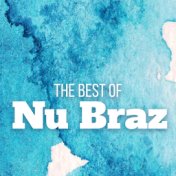 The Best Of Nu Braz